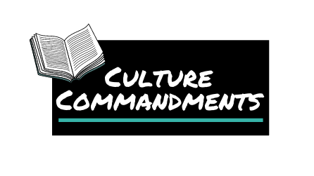 Culture Commandments